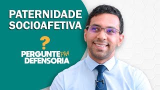 Paternidade socioafetiva O que é Como fazer o reconhecimento [upl. by Hareenum]